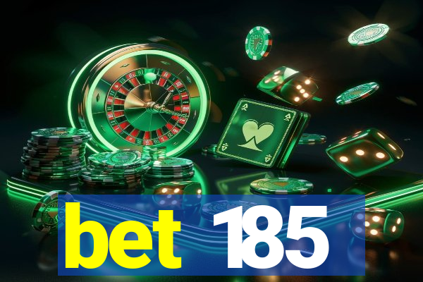 bet 185